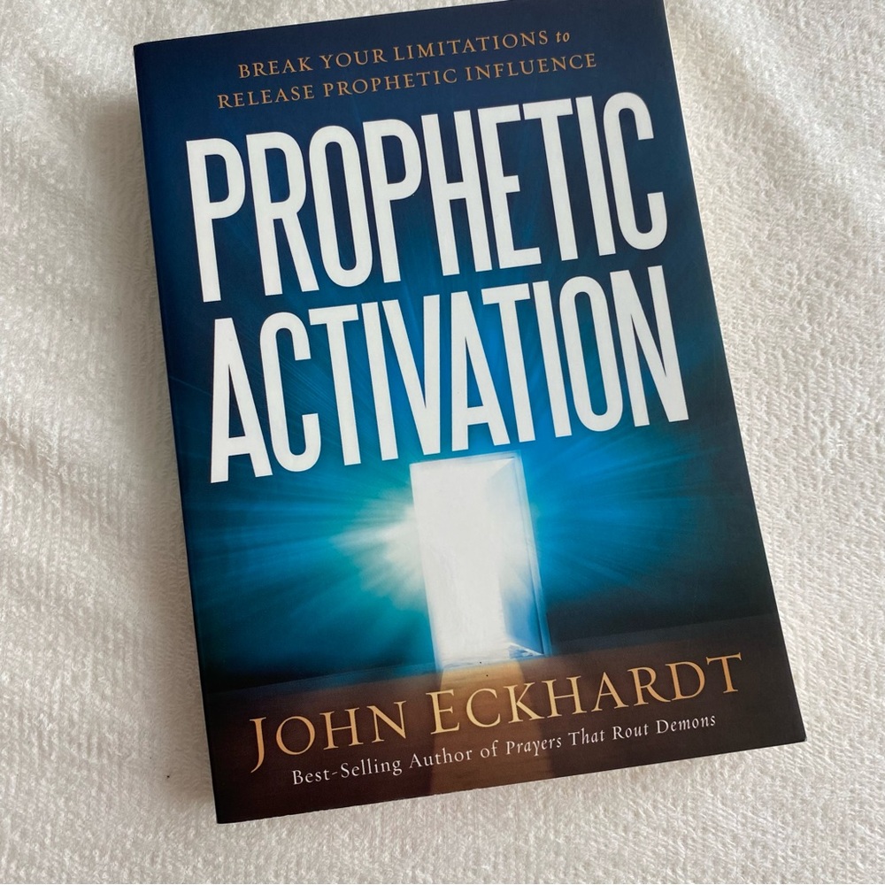 John Eckhardt Prophetic Activation Book